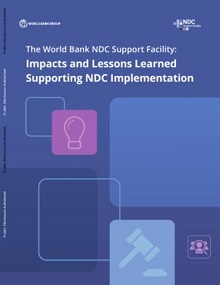 Report cover - The World Bank NDC Support Facility - Impacts and Lessons Learned Supporting NDC Implementation