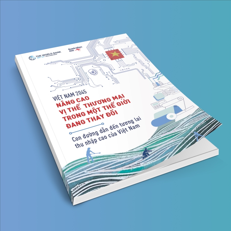 t—Viet Nam 2045: Trading Up in a Changing World Cover Vietnamese