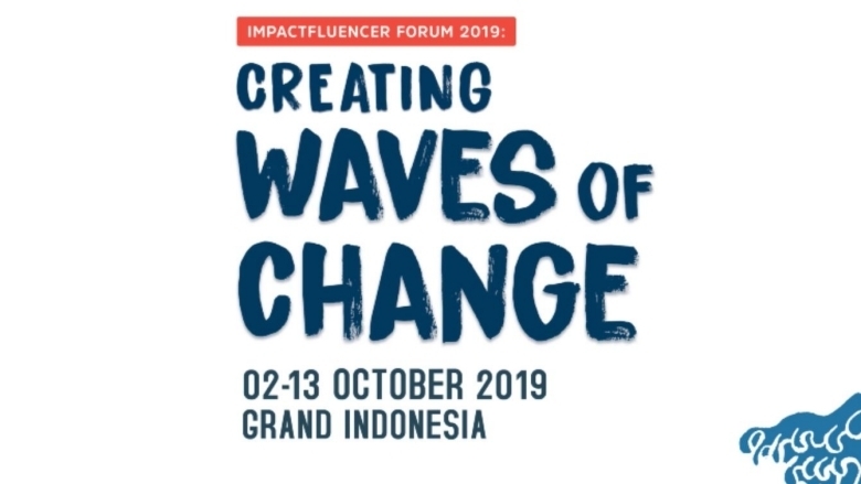 Impactfluencer Forum 2019: Creating Waves of Change in Indonesia