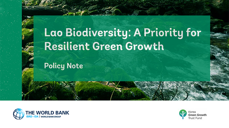 Lao Biodiversity : A Priority for Resilient Green Growth