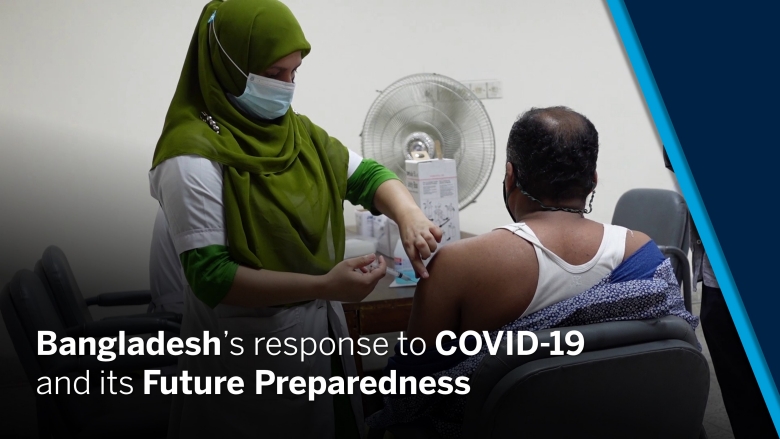 Bangladesh's response to COVID-19 and its future preparedness