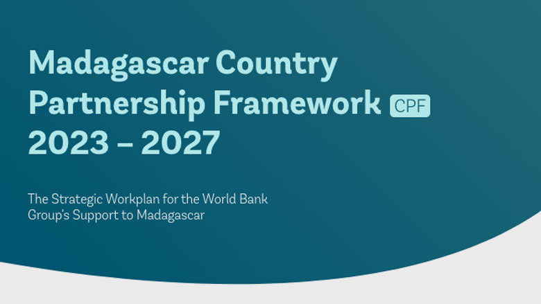 Madagascar Country Partnership Framework 2023 - 2027