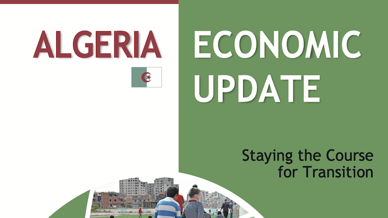 Algerian Economy Staying The Course For Transition   Algeria Economic Update Fall 2022 