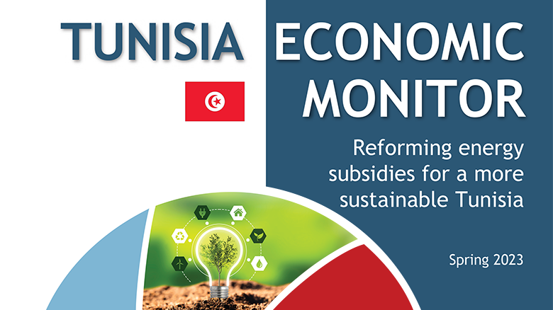 Tunisia Economic Monitor Spring 2023 Reforming Energy Subsidies For A   Tunisia Monitor ENG Cover1 