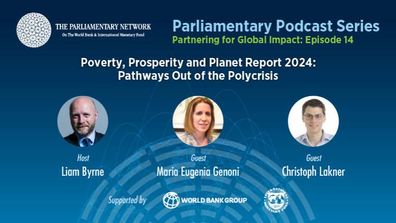 End Poverty Day Special Episode of the Parliamentary Podcast Series on the Poverty, Prosperity and Planet Report 2024