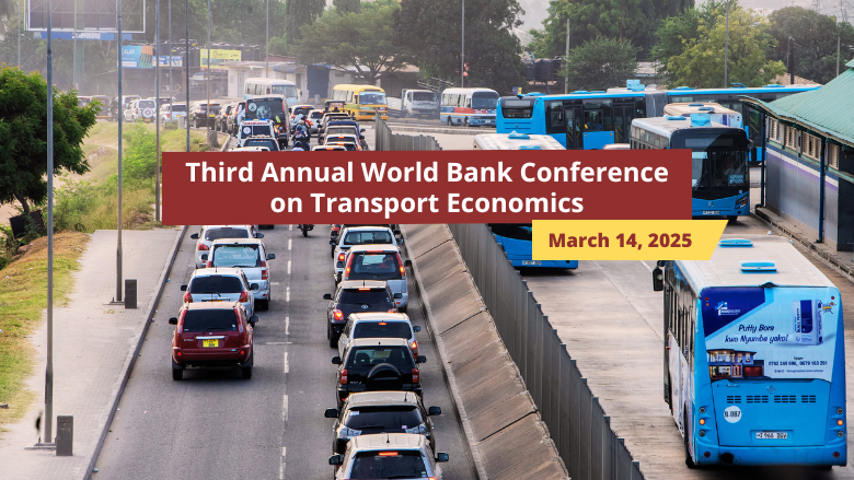  The image promotes the Third Annual World Bank Conference on Transport Economics, scheduled for March 14, 2025.